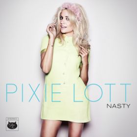 Nasty(アルバム) ピクシー・ロット | オリコンミュージックストア