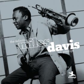 Ao - The Definitive Miles Davis on Prestige / }CXEfCBX