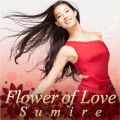 SUMIRE̋/VO - Flower of Love
