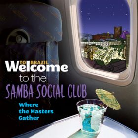 Ao - Welcome To The Samba Social Club - Where The Masters Gather / @AXEA[eBXg