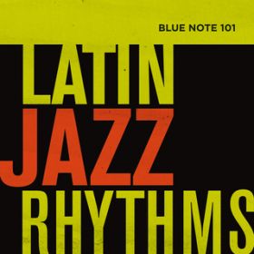Ao - Blue Note 101: Latin Jazz Rhythms / @AXEA[eBXg