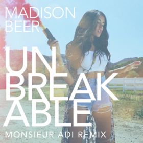 Unbreakable (Monsieur Adi Remix) / }fB\ErA[