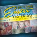 Ao - YesterdayDDDA Decade Of Favorites / Jeff  Sheri Easter