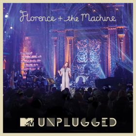 Ao - MTV Presents Unplugged: Florence + The Machine / t[XEAhEUE}V[