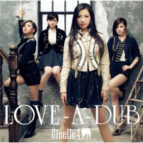 Ao - LOVE]A]DUB / Giselle4
