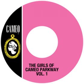 Ao - The Girls Of Cameo Parkway Vol. 1 / @AXEA[eBXg