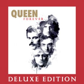 Queen Forever (Deluxe Edition) / クイーン