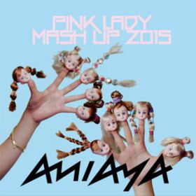 PINK LADY MASH UP 2015 / AMIAYA