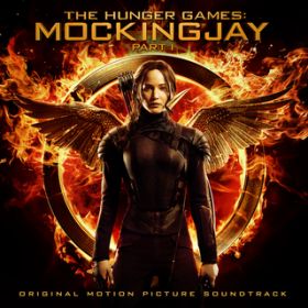 Ao - The Hunger Games: Mockingjay PtD 1 (Original Motion Picture Soundtrack) / @AXEA[eBXg