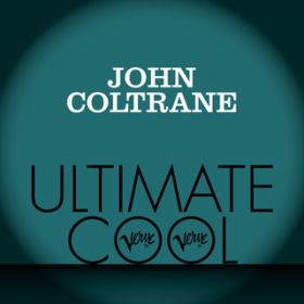 Ao - John Coltrane: Verve Ultimate Cool / WERg[
