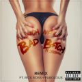 t`E^i̋/VO - Bad B*tch feat. Jeremih/Rick Ross/Fabolous (Remix)