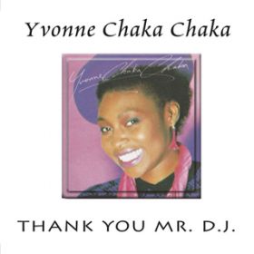 Ao - Thank You Mr. D.J / Yvonne Chaka Chaka