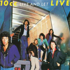 Ships Don't Disappear In The Night (Do They) (Live) / 10cc