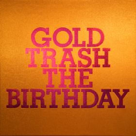 アルバム - GOLD TRASH / The Birthday