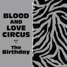 Ao - BLOOD AND LOVE CIRCUS / The Birthday