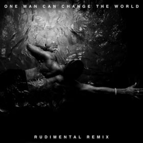 One Man Can Change The World featD Kanye West^John Legend (Rudimental Remix) / rbOEV[