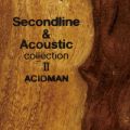 Second line ＆ Acoustic collection II
