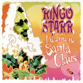 アルバム - I Wanna Be Santa Claus / Ringo Starr