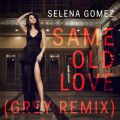 Z[iESX̋/VO - Same Old Love feat. Grey (Grey Remix)