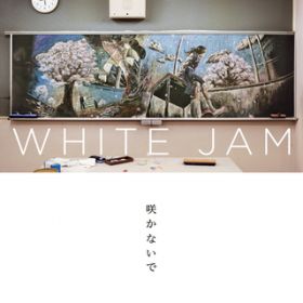 One question / WHITE JAM