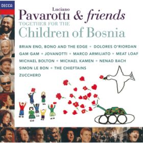 Ao - Pavarotti & Friends Together For The Children Of Bosnia / `A[mEp@beB