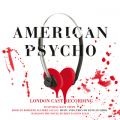 Ao - American Psycho (Original London Cast Recording) / _JEV[N