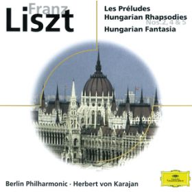 Ao - Liszt: Les Preludes; Hungarian Rhapsodies; Hungarian Fantasia / xEtBn[j[ǌyc^wxgEtHEJ