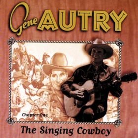 The Singing Cowboy: Chapter One / Gene Autry