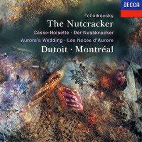 Ao - Tchaikovsky: The Nutcracker; Aurora's Wedding / gI[yc^VEfg