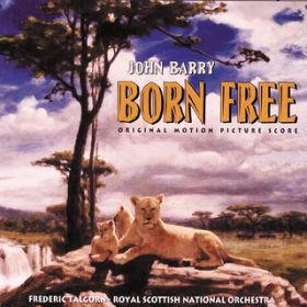 Ao - Born Free (Original Motion Picture Score) / WEo[/Frederic Talgorn/Royal Scottish National Orchestra