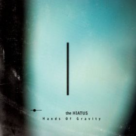 Ao - Hands Of Gravity / the HIATUS