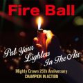 Fire Ball̋/VO - Put Your Lighters In The Air
