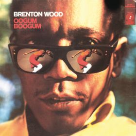 Ao - Oogum Boogum / Brenton Wood