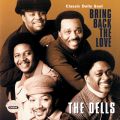 Bring Back The Love / Classic Dells Soul