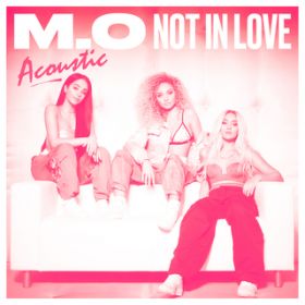 Not In Love (Acoustic) / M.O