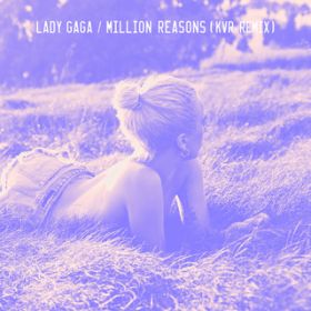 Million Reasons (KVR Remix) / fB[EKK