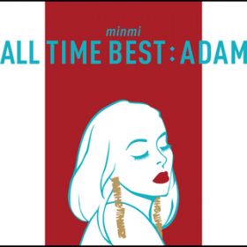 Ao - ALL TIME BEST : ADAM / MINMI