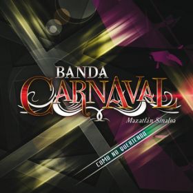 Quererte Jamas / Banda Carnaval