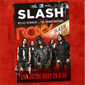 Ao - Live At The Roxy 25D09D14 featD Myles Kennedy And The Conspirators / XbV