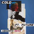 }[5̋/VO - Cold feat. Future (Ashworth Remix)