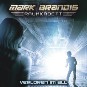 Verloren im All - Teil 13 / Mark Brandis - Raumkadett