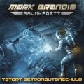 Ao - 03: Tatort Astronautenschule / Mark Brandis - Raumkadett