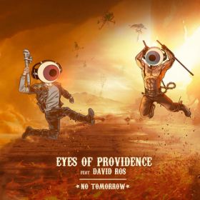 No Tomorrow feat. David Ros / Eyes Of Providence