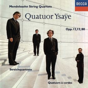 Mendelssohn: String Quartet NoD 2 In A Minor, OpD 13, MWV R22 - 1D Adagio; Allegro vivace / CUCyldtc