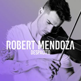 Despacito / Robert Mendoza