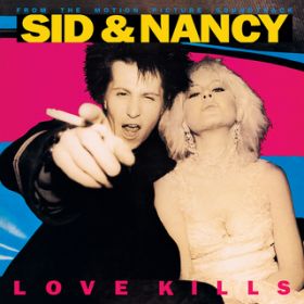 Ao - Sid & Nancy: Love Kills (Original Motion Picture Soundtrack) / @AXEA[eBXg