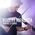 Robert Mendoza̋/VO - Subeme La Radio