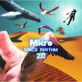 Ao - SPACE RHYTHM 2D0 / Micro