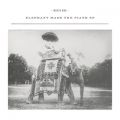 Elephant Made The Piano - EP