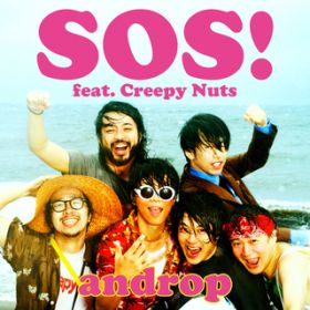 SOS! featD Creepy Nuts (instrumental) / androp